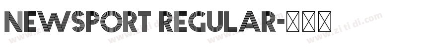 Newsport Regular字体转换 Newsport Regular字体转换